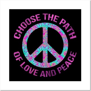 Choose the path of love and peace Posters and Art